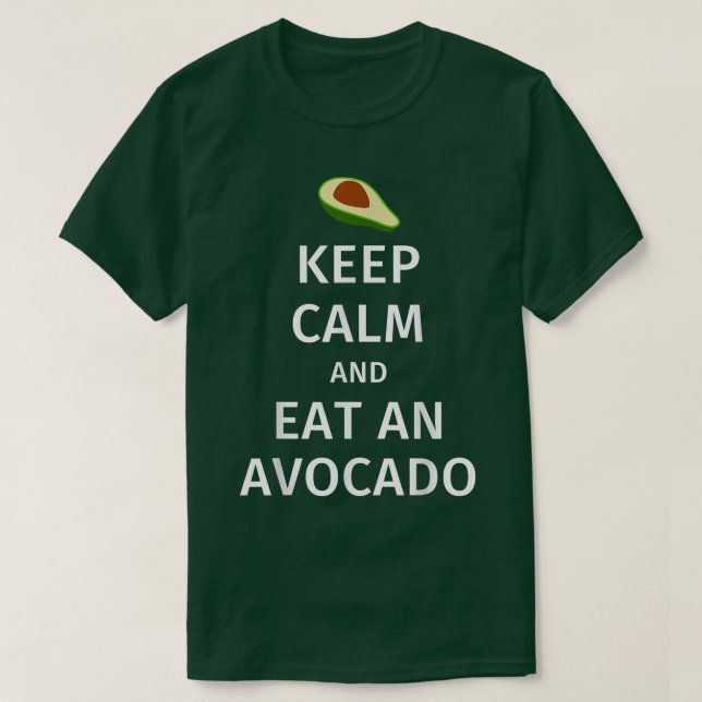 T-shirt Restez calme et mangez un avocat (Design devant)
