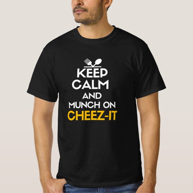 T-shirt Restez calme et munissez-vous de cheez-it (Devant)