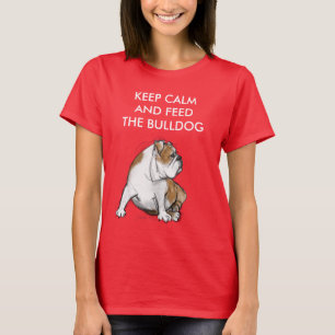 T-shirt Restez calme et nourrissez le Bulldog