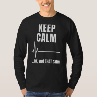 T-shirt Restez Calme Et Ok Pas Si Calme Émerge Écg Médical