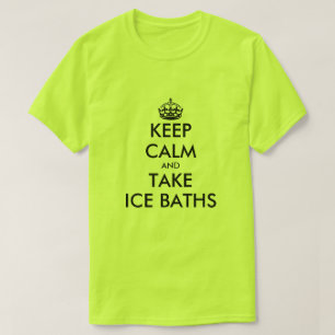 T-shirt Restez calme et prenez des bains de glace drôle ch