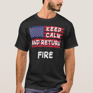 T-shirt Restez Calme Et Retournez Feu Amérique