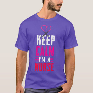 T-shirt Restez Calme Je Suis Infirmière