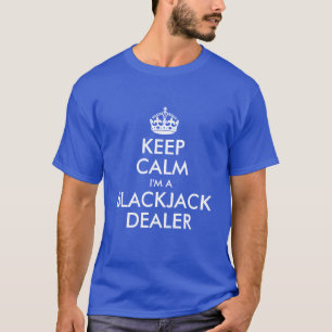 T-shirt Restez calme Je suis un concessionnaire Blackjack