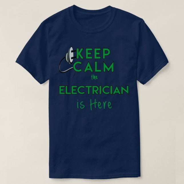 T-shirt Restez calme l'électricien est ici 1 (Design devant)