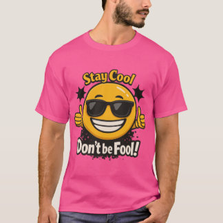 T-shirt Restez Cool Ne soyez pas idiot Drôle Emoji Design