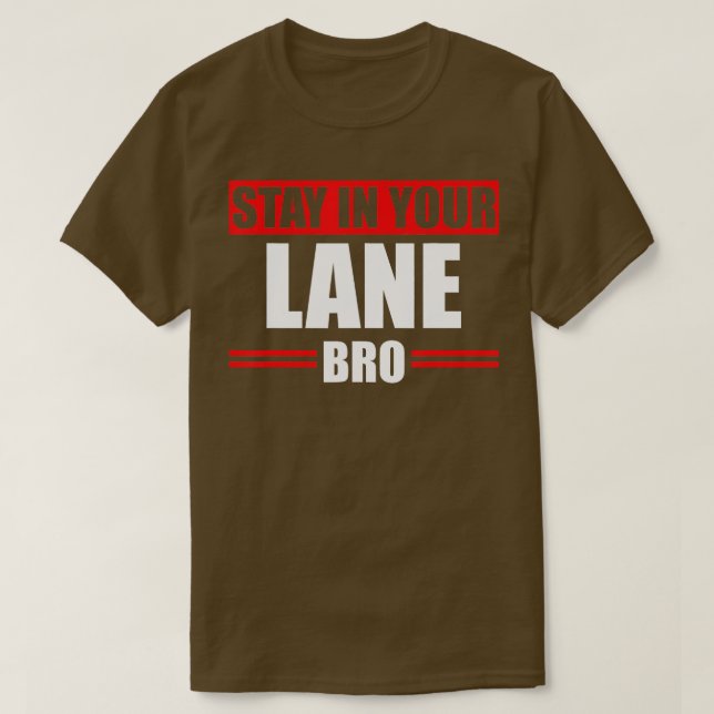 T-shirt Restez Dans Votre Voie Bro Horrible tomate Mauvais (Design devant)