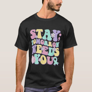 T-shirt Restez Demain a Besoin de Vous Groovy Prévention d