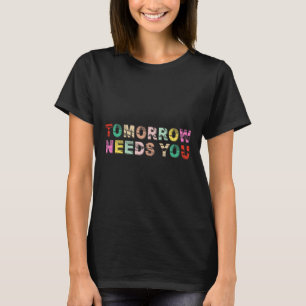 T-shirt Restez Demain Besoin de vous Sensibilisation à la