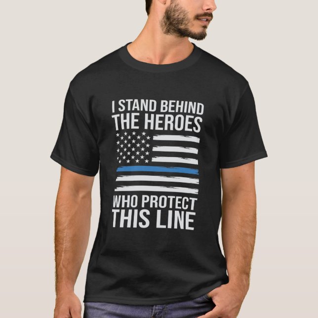 T-shirt Restez Derrière Les Héros Qui Protègent Cette Lign (Devant)