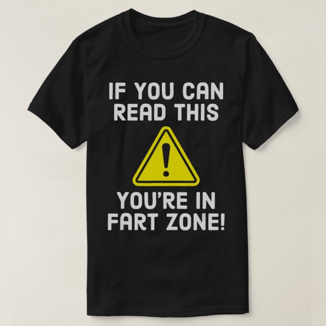 T-shirt Restez En Retours Youu2019re Dans La Fart Zone Fun (Design devant)