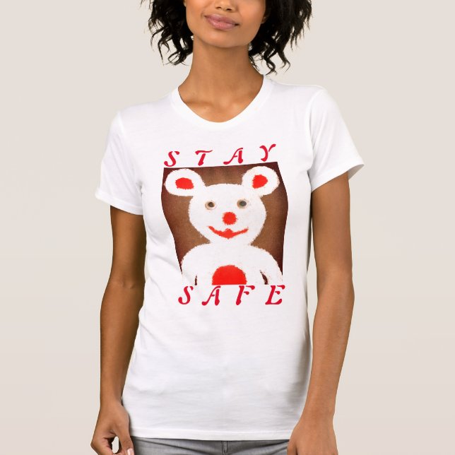 T-shirt Restez en sécurité ! Bonne journée et meilleure nu (Devant)