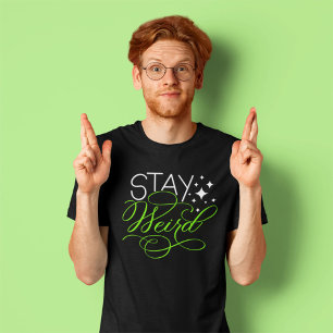 T-shirt Restez Étrange Citation Motivationnelle Cosmique
