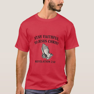 T-Shirt Restez Fidèle à Jésus-Christ