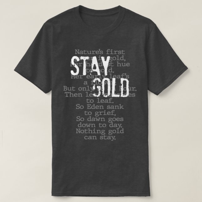 T-shirt Restez Gold Rien Or Peut Rester Poem (Design devant)