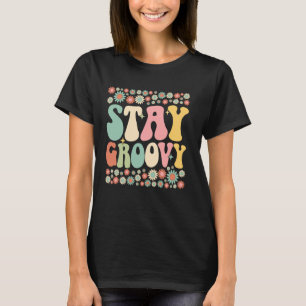 T-shirt Restez Groovy Fleur de Pouvoir Rétro 60s 70s Vibes
