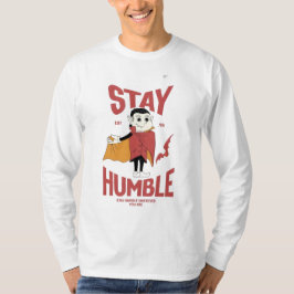 T-shirt Restez Humble Vampire Tee - Amusant et inspirant