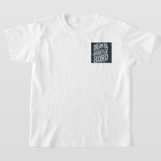 T-shirt " Restez inspiré par notre 'Dream Big 'T-Shirt'