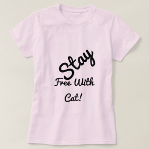 T-shirt Restez Libre Avec Chat Funny Cute Blanc Personnali