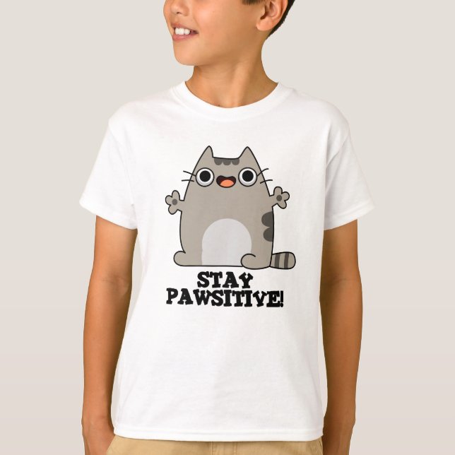 T-shirt Restez Paw-sitive Funny Chat Pun (Devant)