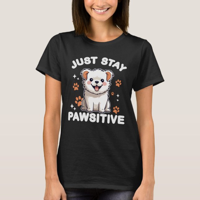 T-shirt Restez Pawsitive, restez positif, kawaii mignon (Devant)