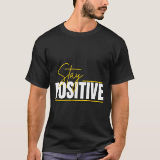T-shirt Restez Positif, Cadeau Motivationnel, Santé Mental