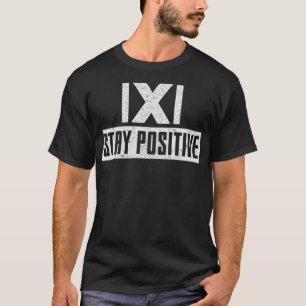 T-shirt Restez positif dans le ranch du puits 