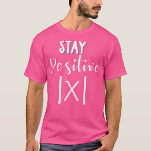 T-shirt Restez positif Éviter la Négativité Équation mathé
