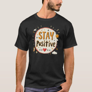 T-shirt Restez positif - Gardez le Good Vibes à flot