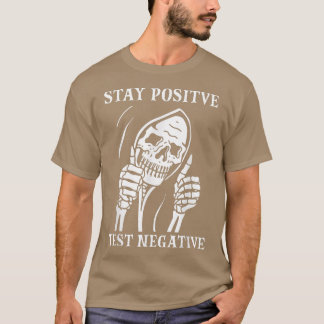 T-shirt Restez positif Test Négative Lazy Halloween Costum