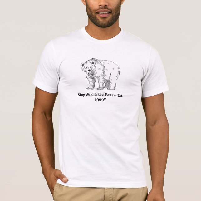 T-shirt Restez Sauvage comme un Ours - Est. 1999 (Devant)