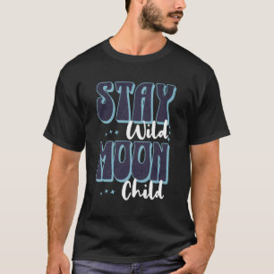 T-shirt Restez Sauvage Lune Enfant Amusant Wicca Boho Cele
