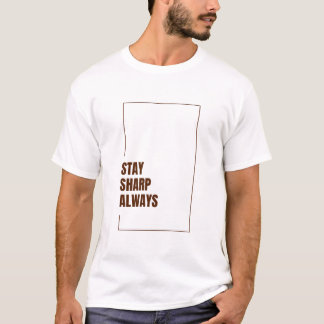 T-SHIRT RESTEZ TOUJOURS VIF