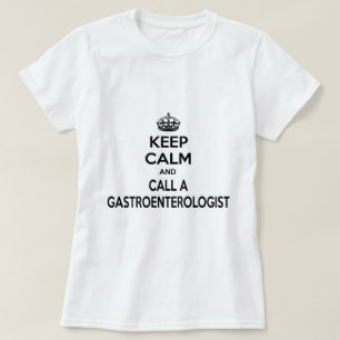 T-shirt Restez tranquille et appelez un gastroentérologue