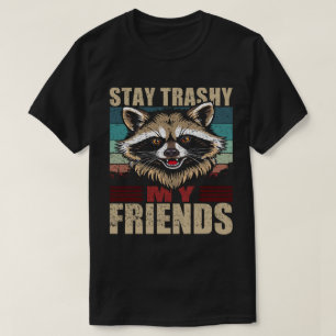 T-shirt Restez Trashy Mes Amis Raton Laveur Rétro Urbain