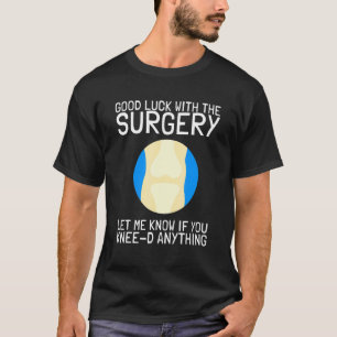 T-shirt Rétablissement après une chirurgie de remplacement