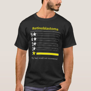 T-shirt Rétinoblastome Très mauvais je ne recommanderais p