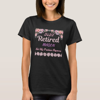 T-shirt Retired 2023 Mason retirement for women
