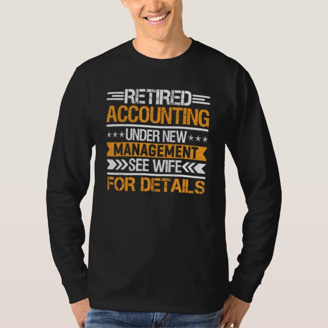 T-shirt Retired Accounting Under New Management See Wife (Devant)