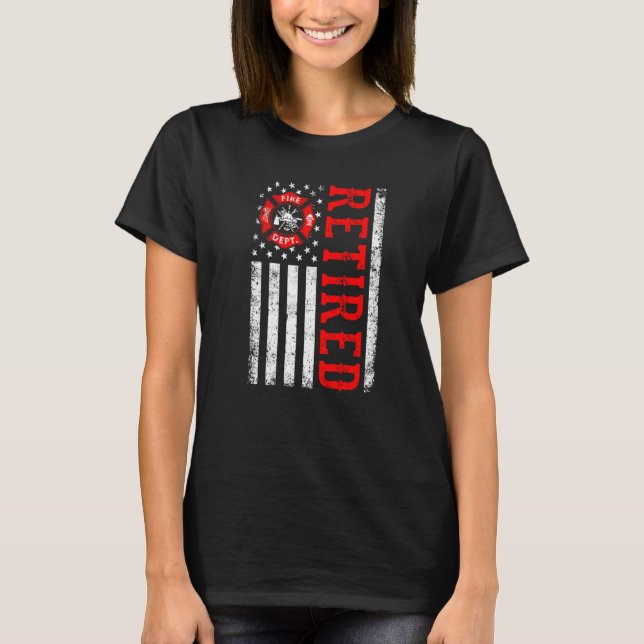T-shirt Retired Firefighter American Flag Funny Retirement (Devant)