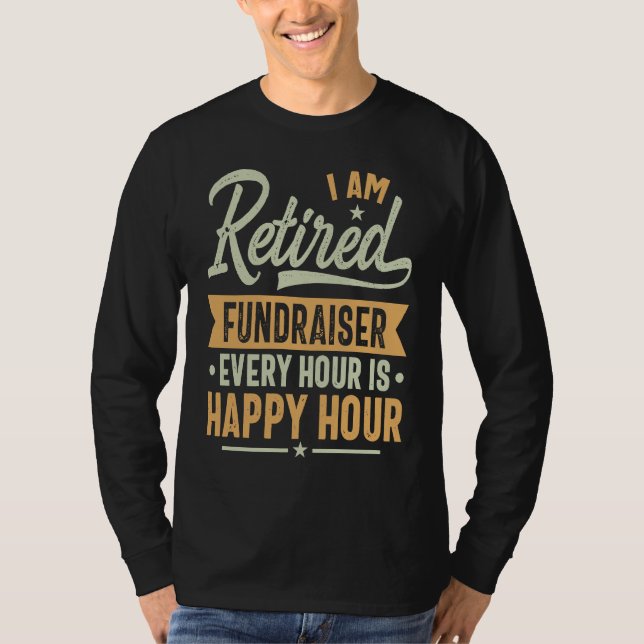 T-shirt Retired Fundraiser  Ideas  Fundraiser Retired (Devant)