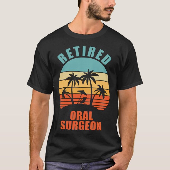 T-shirt Retired Oral Surgeon  Surgery Happy Retirement (Devant)