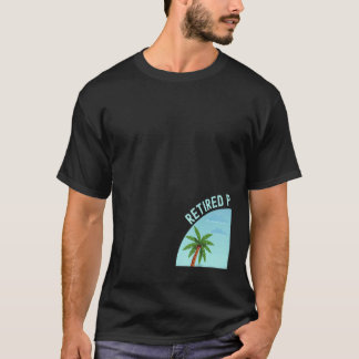 T-shirt Retired Pediatrician Not My Problem Anymore Retire