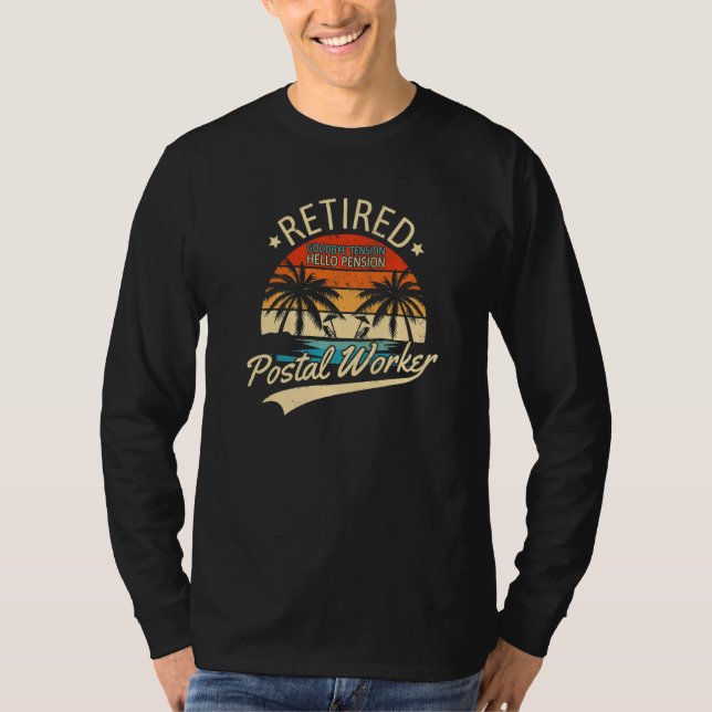 T-shirt Retired Postal Worker Goodbye Tension Hello Pensio (Devant)