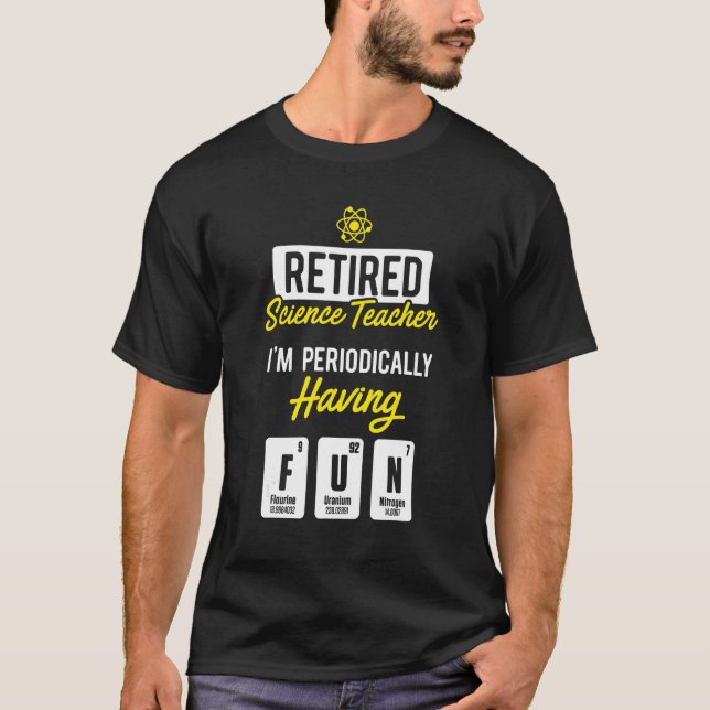 T-shirt Retired Science Teacher Periodically School Retire (Devant)