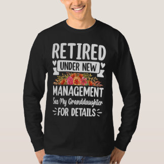 T-shirt Retired under new Management Granddaughter Gigi Mi