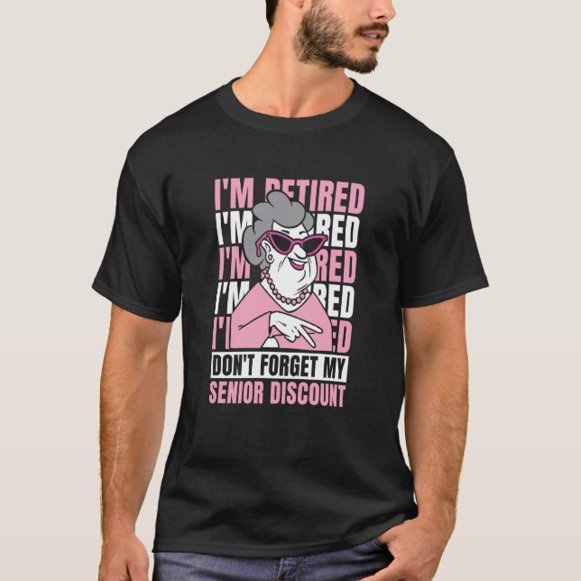T-shirt Retirement Retired Retire  Don't Forget My Senior  (Devant)