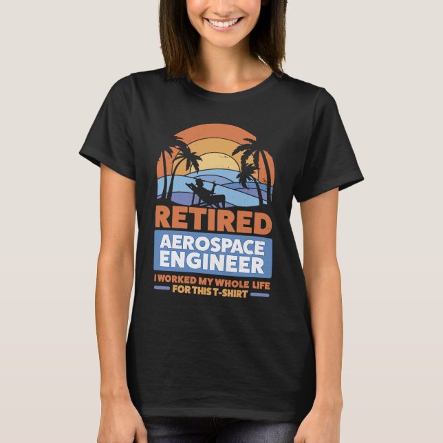 T-shirt Retirement Retiree Engineering Retired Aerospace E (Devant)