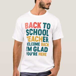 T-shirt Retour à l'école Bienvenue aux enseignants Je suis