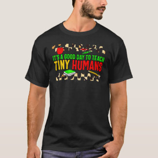 T-shirt Retour à l'école Bonne journée pour enseigner aux 